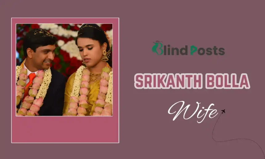 Srikanth Bolla Wife
