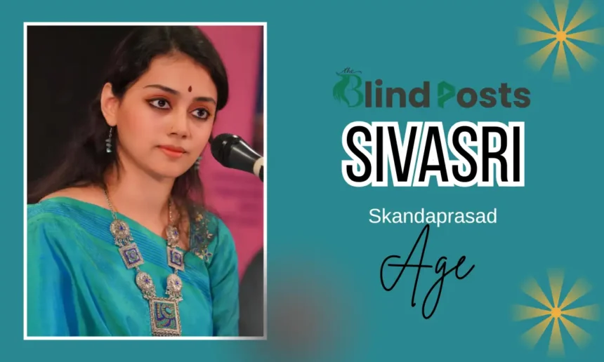 Sivasri Skandaprasad Age