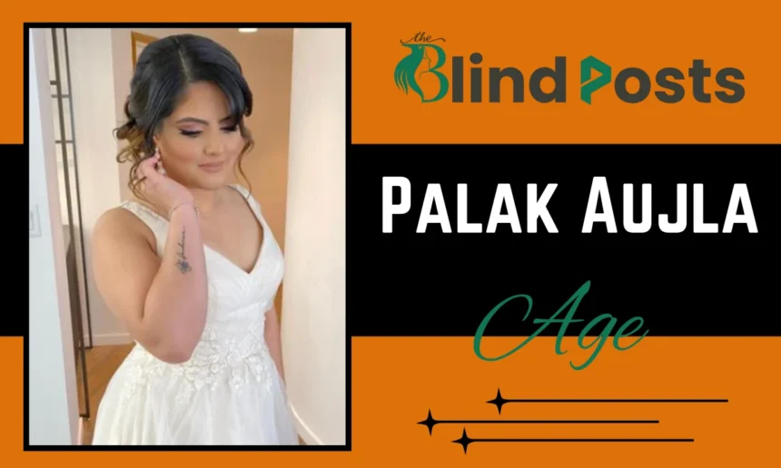 Palak Aujla Age