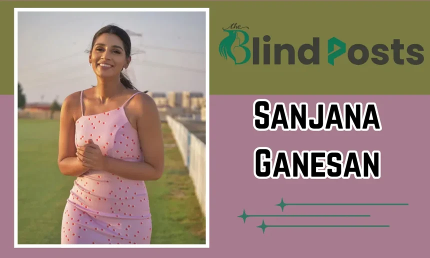 Sanjana Ganesan Age