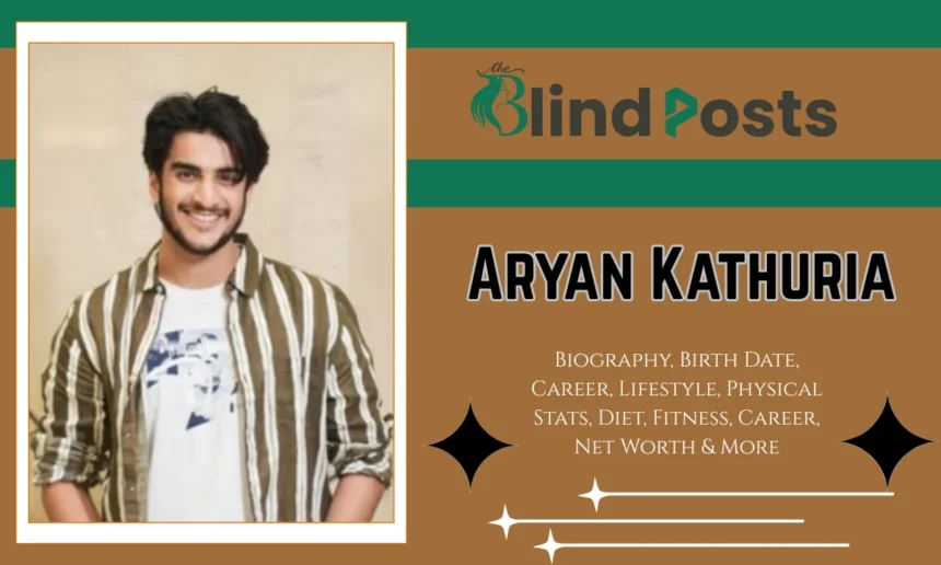Aryan Kathuria Age