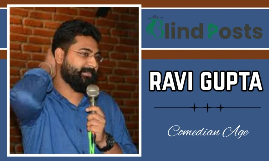 Ravi Gupta Comedian Age