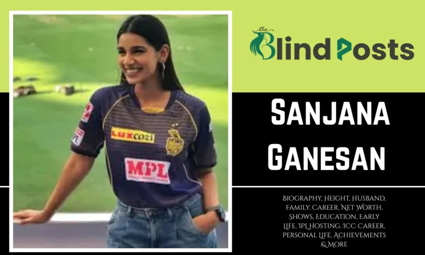 Sanjana Ganesan Age