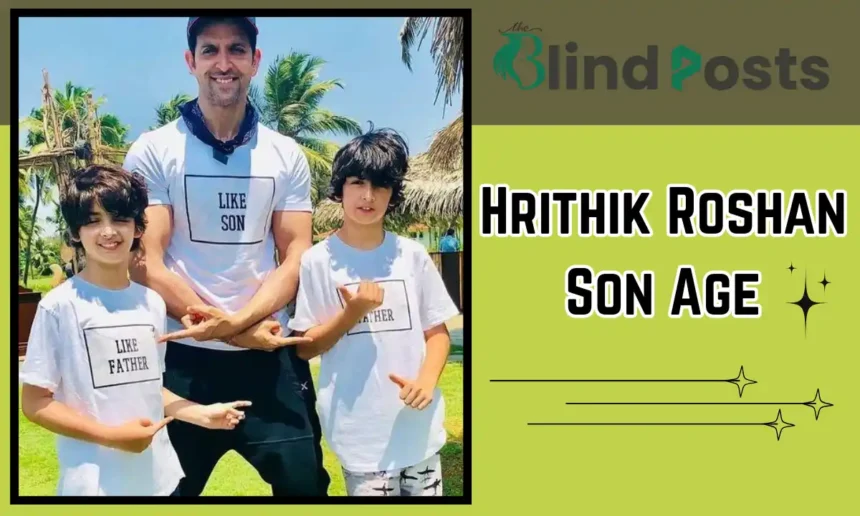 Hrithik Roshan Son Age