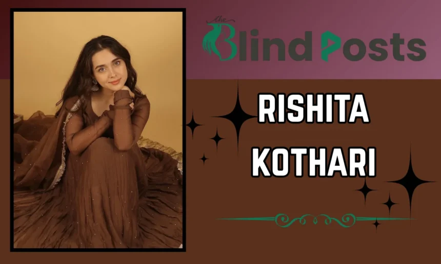 Rishita Kothari Age